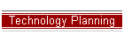 Technology Planning